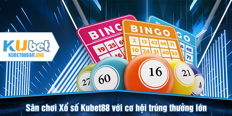 Sân chơi Kubet88 Xổ số với giải thưởng cơ bản